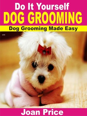 cover image of Do It Yourself Dog Grooming
